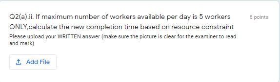 QUESTION 2 [20 marks] Q2(a). Given the project