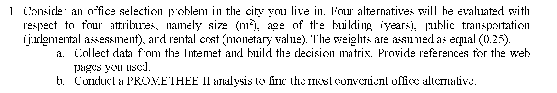 1. Consider an office selection problem in the