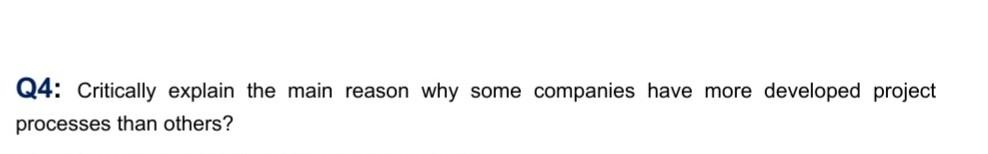 Q4: Critically explain the main reason why some