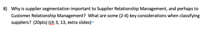 8) Why is supplier segmentation important to
