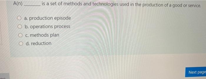 An) is a set of methods and technologies used in