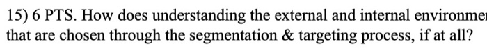 15) 6 PTS. How does understanding the external