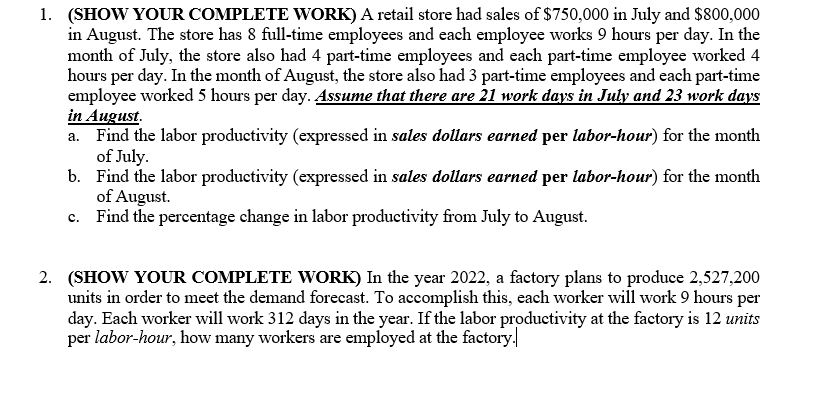 1. (SHOW YOUR COMPLETE WORK) A retail store had