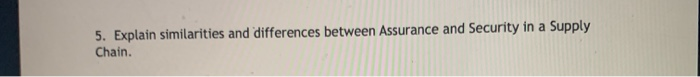 5. Explain similarities and differences between