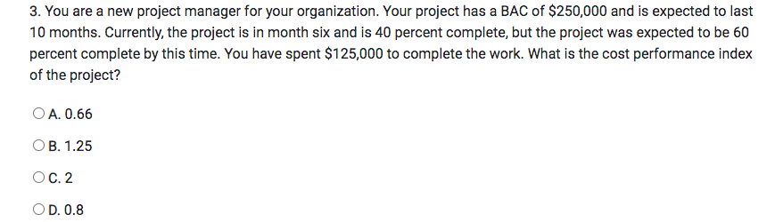 2. You are a project manager working on a small