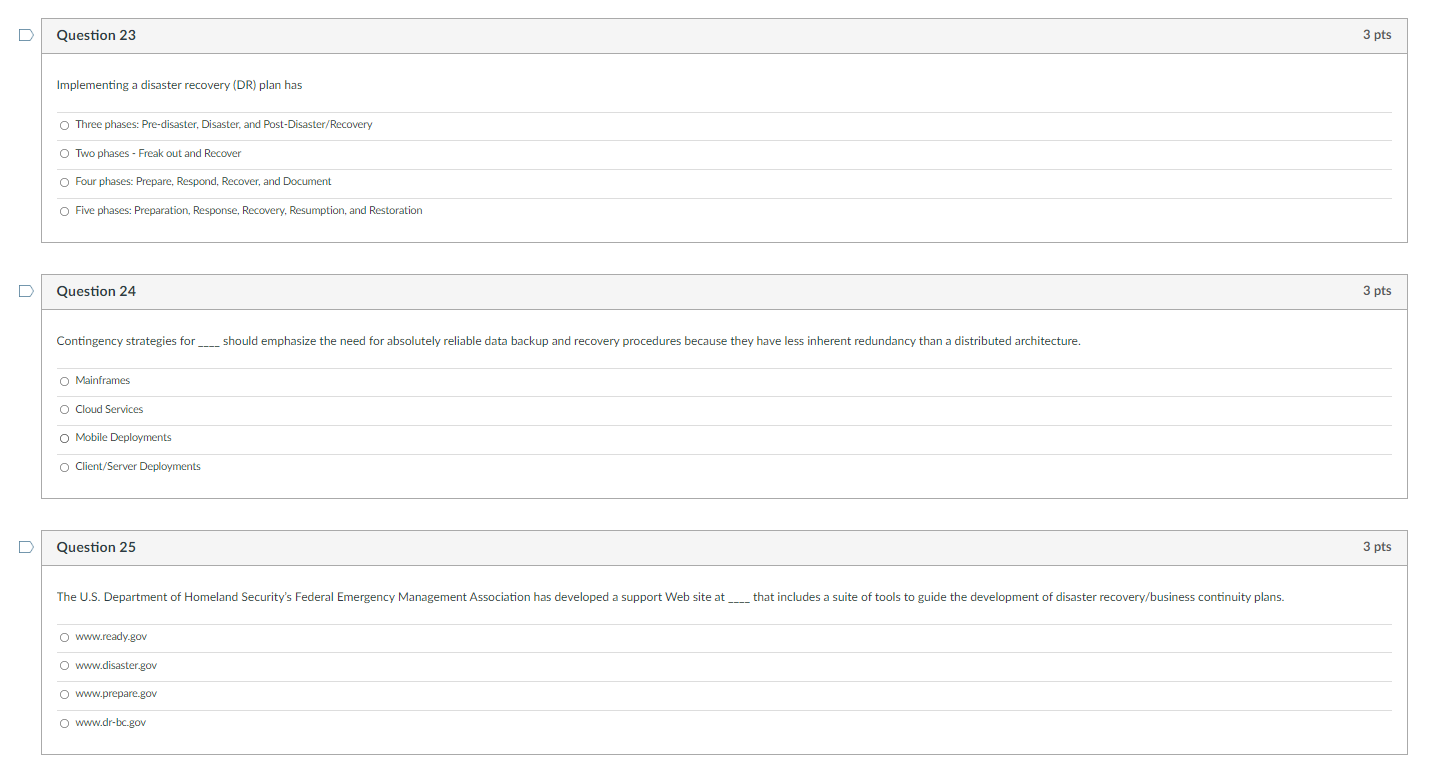 D Question 23 3 pts Implementing a disaster