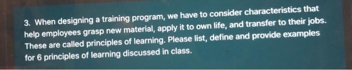 Need help asap! 3. When designing a training