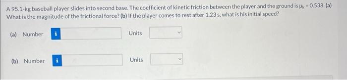 A 95.1-kg baseball player slides into second