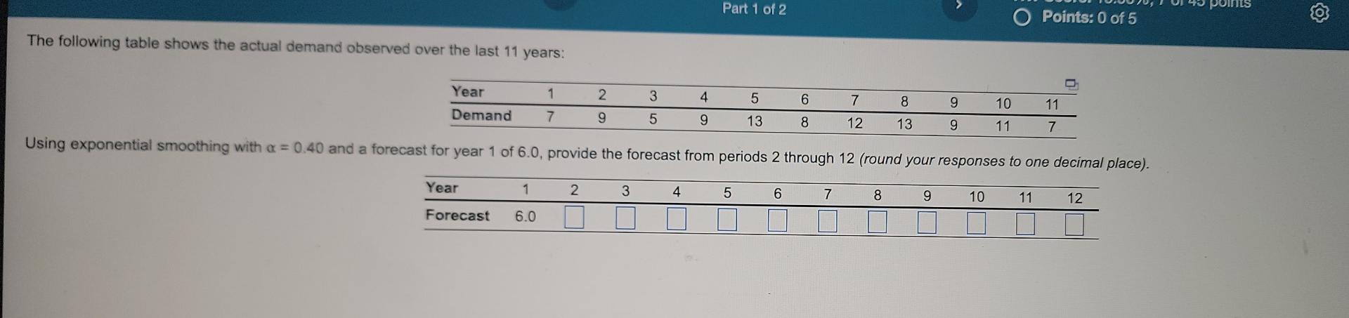 Part 1 of 2 his Points: 0 of 5 The following