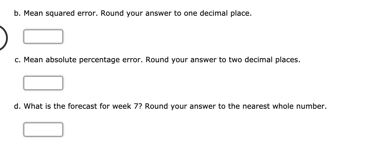 Consider the following time series data. Week 1 2