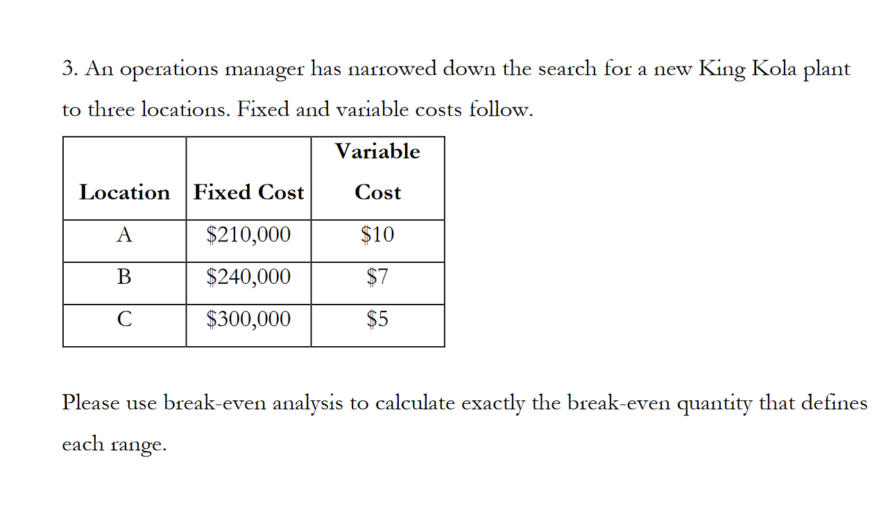 3. An operations manager has narrowed down the