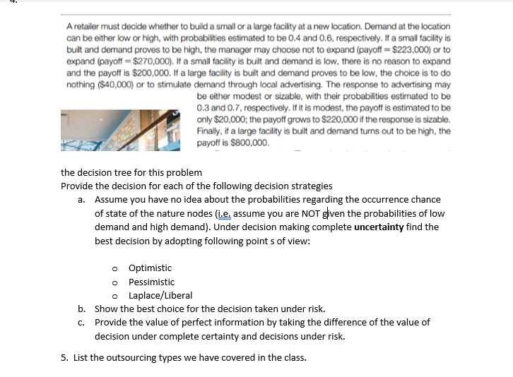 A retailer must decide whether to build a small