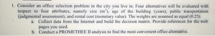 1. Consider an office selection problem in the