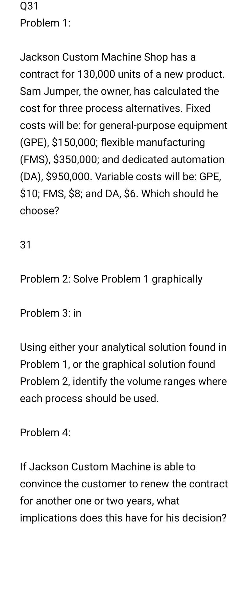 . Q31 Problem 1: Jackson Custom Machine Shop has