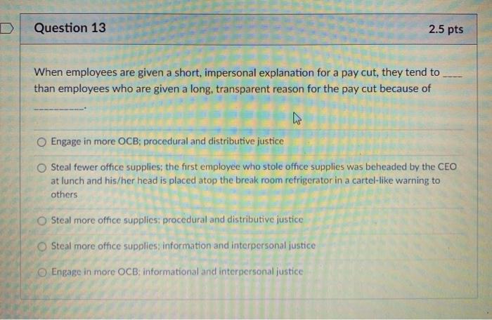 help please Question 13 2.5 pts When employees