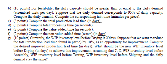 The following Value Stream Map (VSM) represents