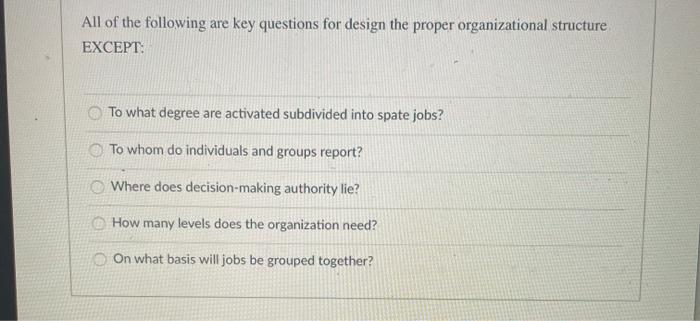 All of the following are key questions for design