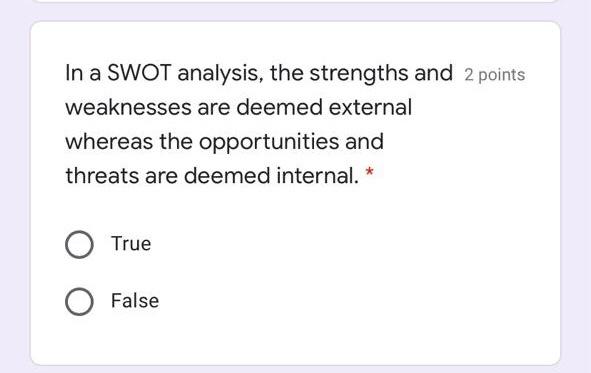 In a SWOT analysis, the strengths and 2 points