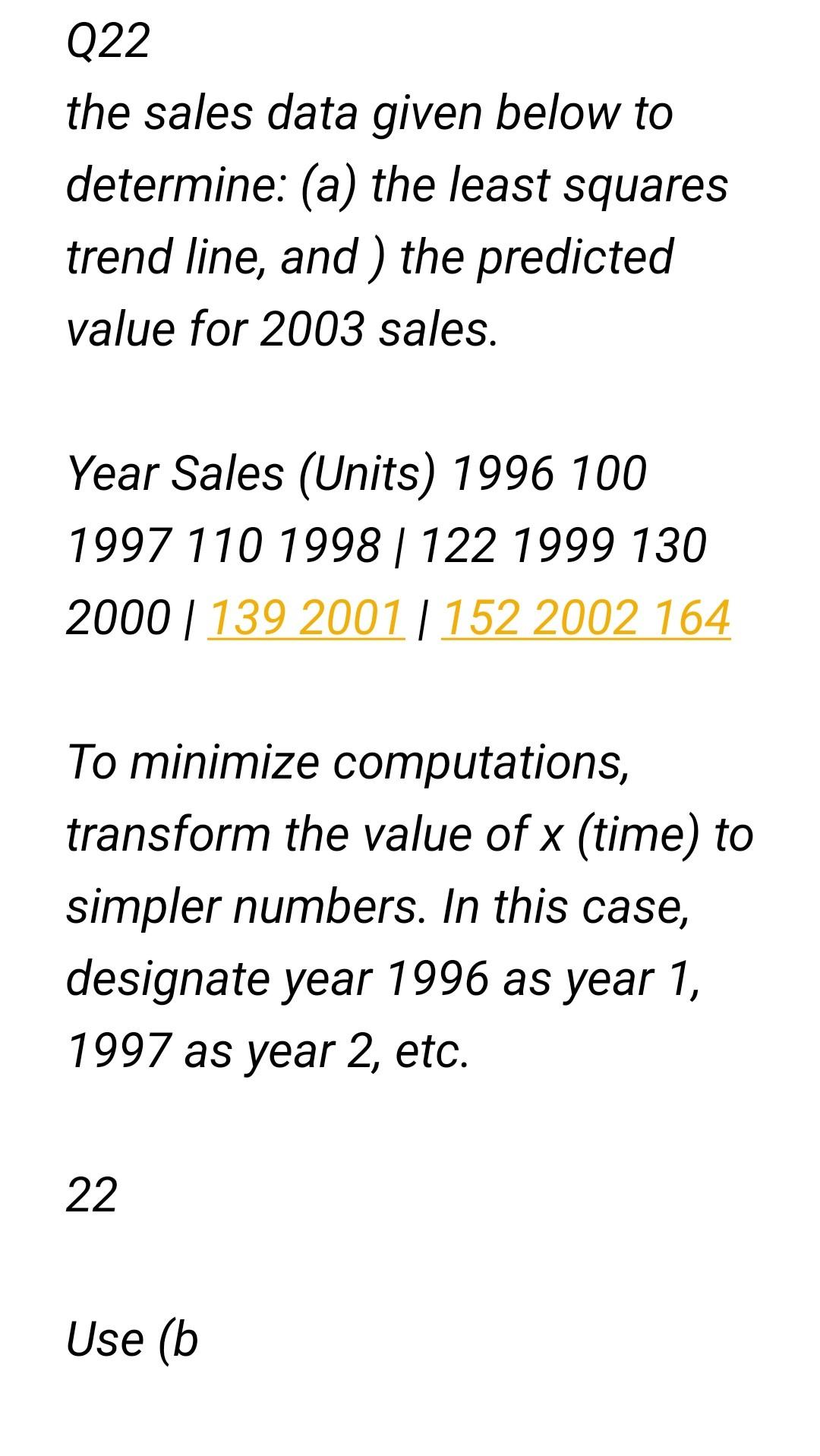 . Q22 the sales data given below to determine: