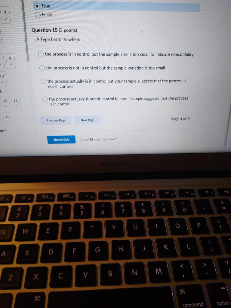 True False Question 15 (3 points) A Type 1 error
