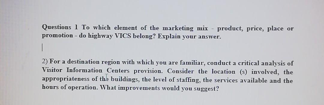 Answer Q1 and Q2 from Visitor information centres
