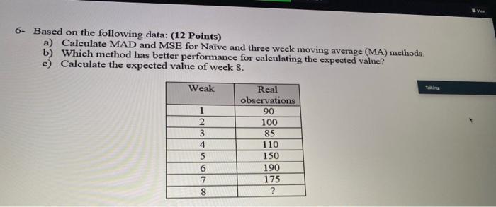 Vies 6- Based on the following data: (12 Points)