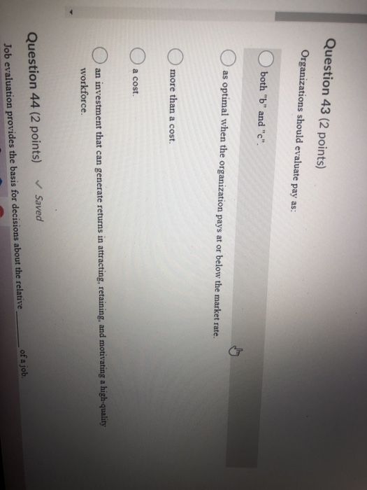 organization should evaluate pay as Question 43