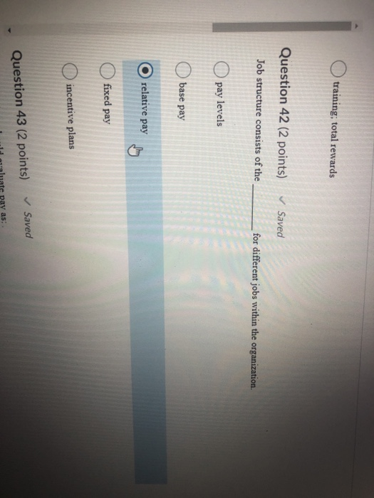 organization should evaluate pay as Question 43