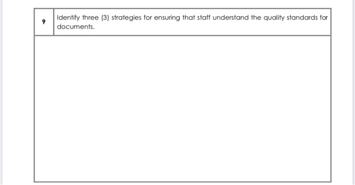 9 Identify three (3) strategies for ensuring that