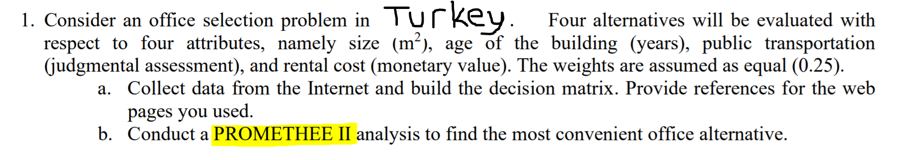 1. Consider an office selection problem in