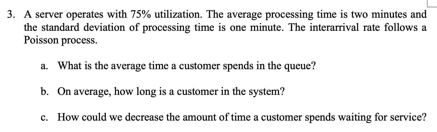 3. A server operates with 75% utilization. The