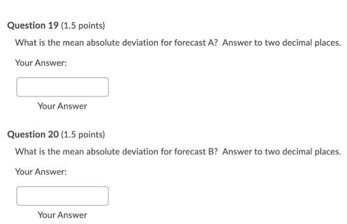 Question 19 (1.5 points) What is the mean
