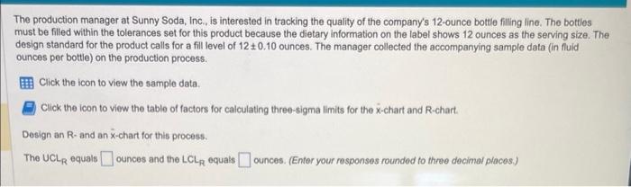 The production manager at Sunny Soda, Inc., is