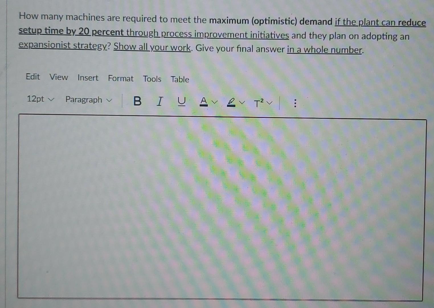 How many machines are required to meet the