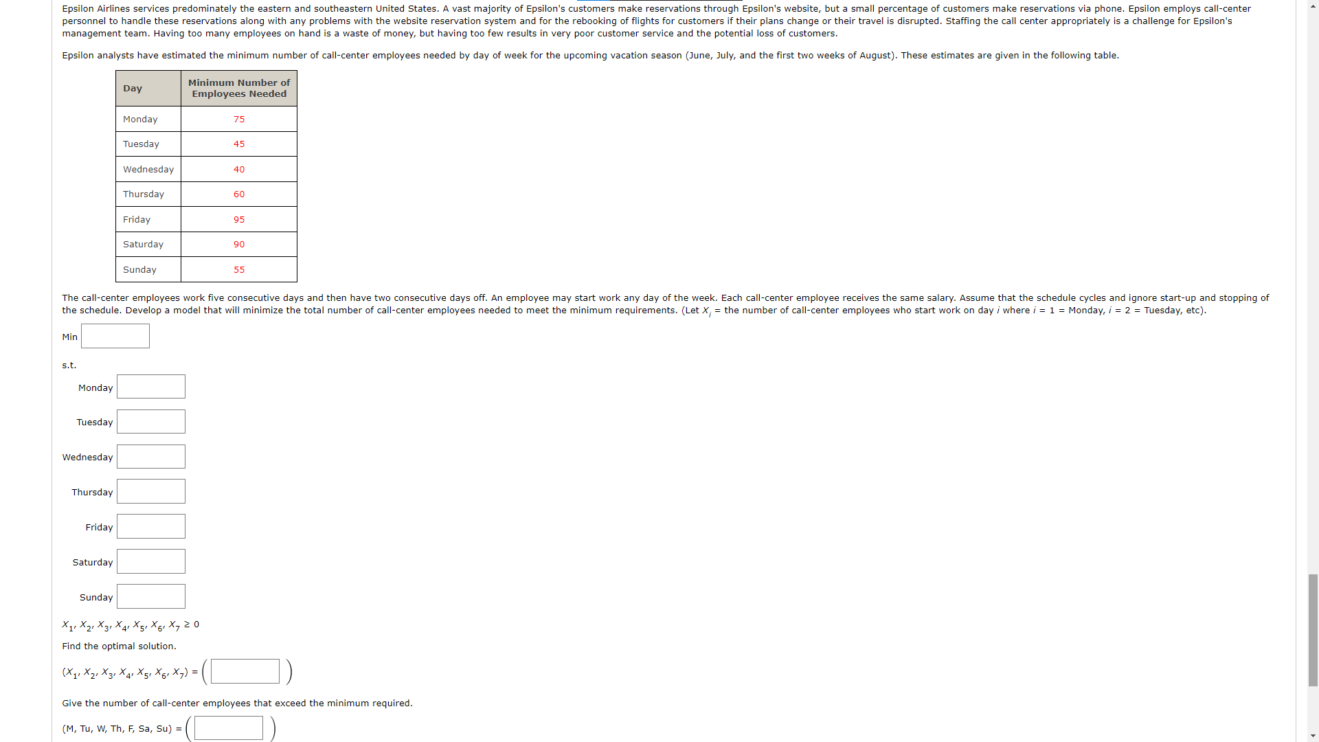 A linear programming computer package is needed.