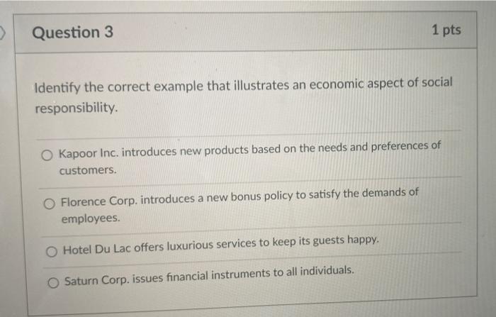 Question 3 1 pts Identify the correct example