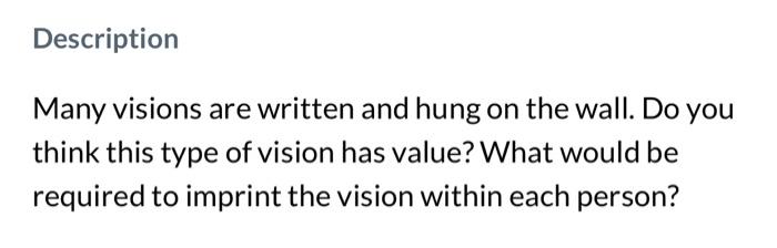 Description Many visions are written and hung on