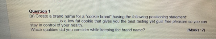 Question 1 (a) Create a brand name for a "cookie