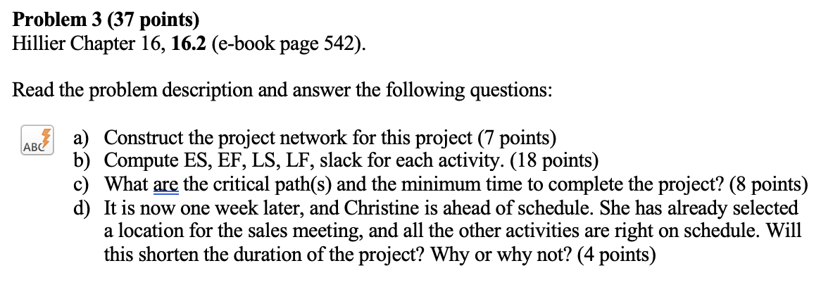 Problem 3 (37 points) Hillier Chapter 16, 16.2