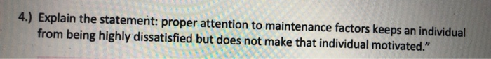 4.) Explain the statement: proper attention to