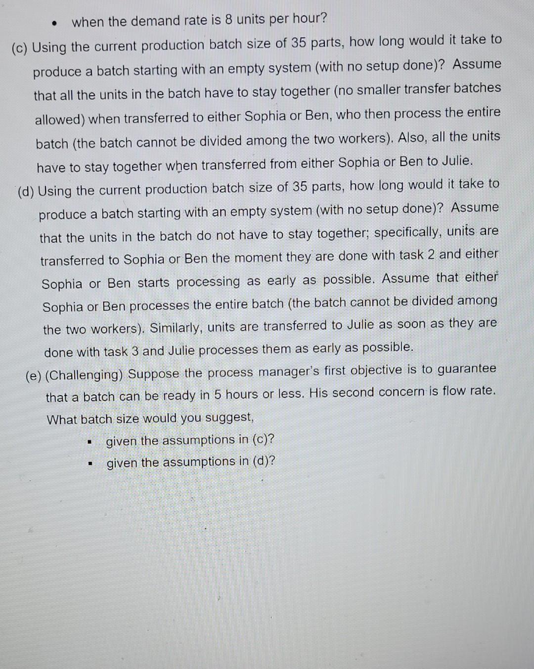 Batching Consider the following process: 3 2