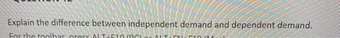 Explain the difference between independent demand