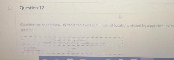 Question 12 D Consider the code below. What is