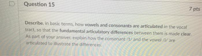 Question 15 7 pts Describe, in basic terms, how