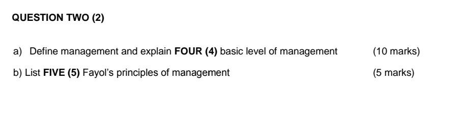 QUESTION TWO (2) a) Define management and explain