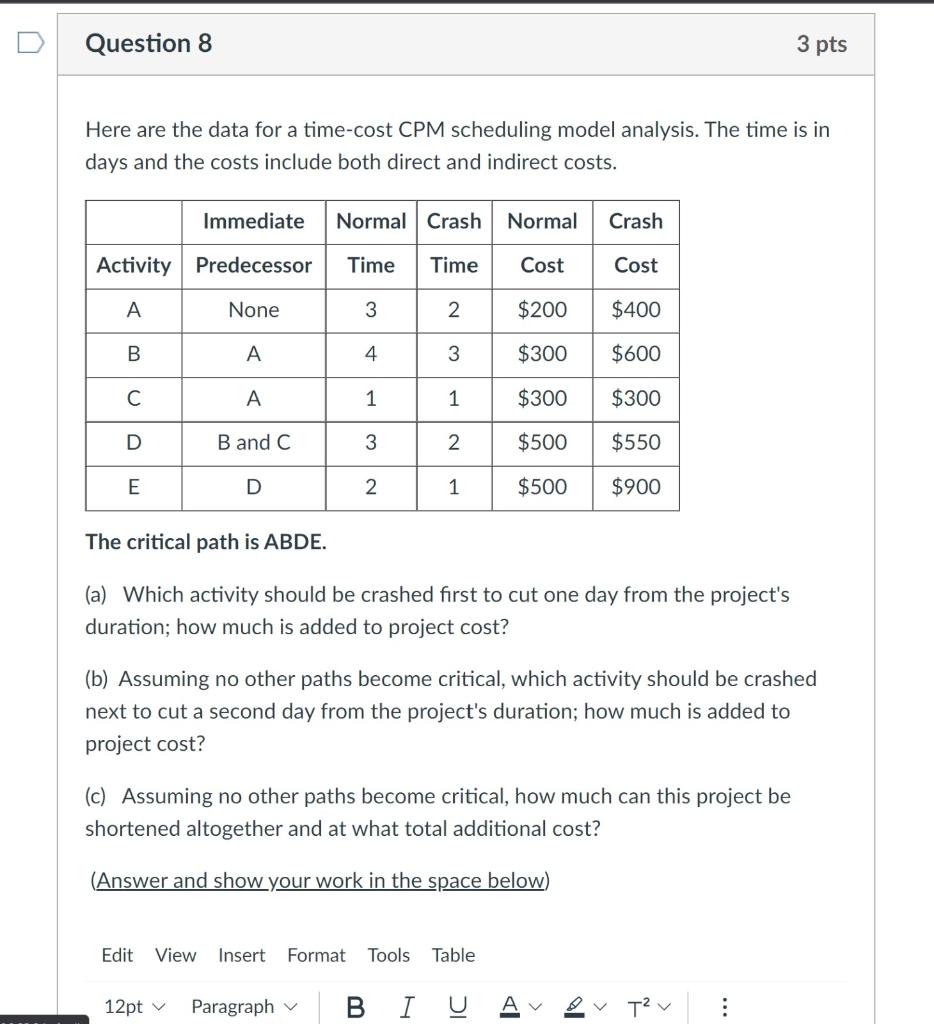 Question 8 3 pts Here are the data for a
