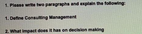 1. Please write two paragraphs and explain the