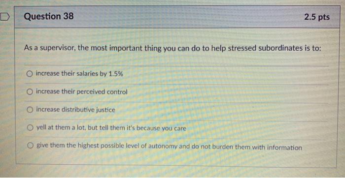 need help i give thumbs up D Question 38 2.5 pts