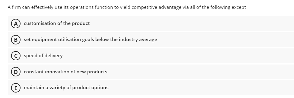 A firm can effectively use its operations