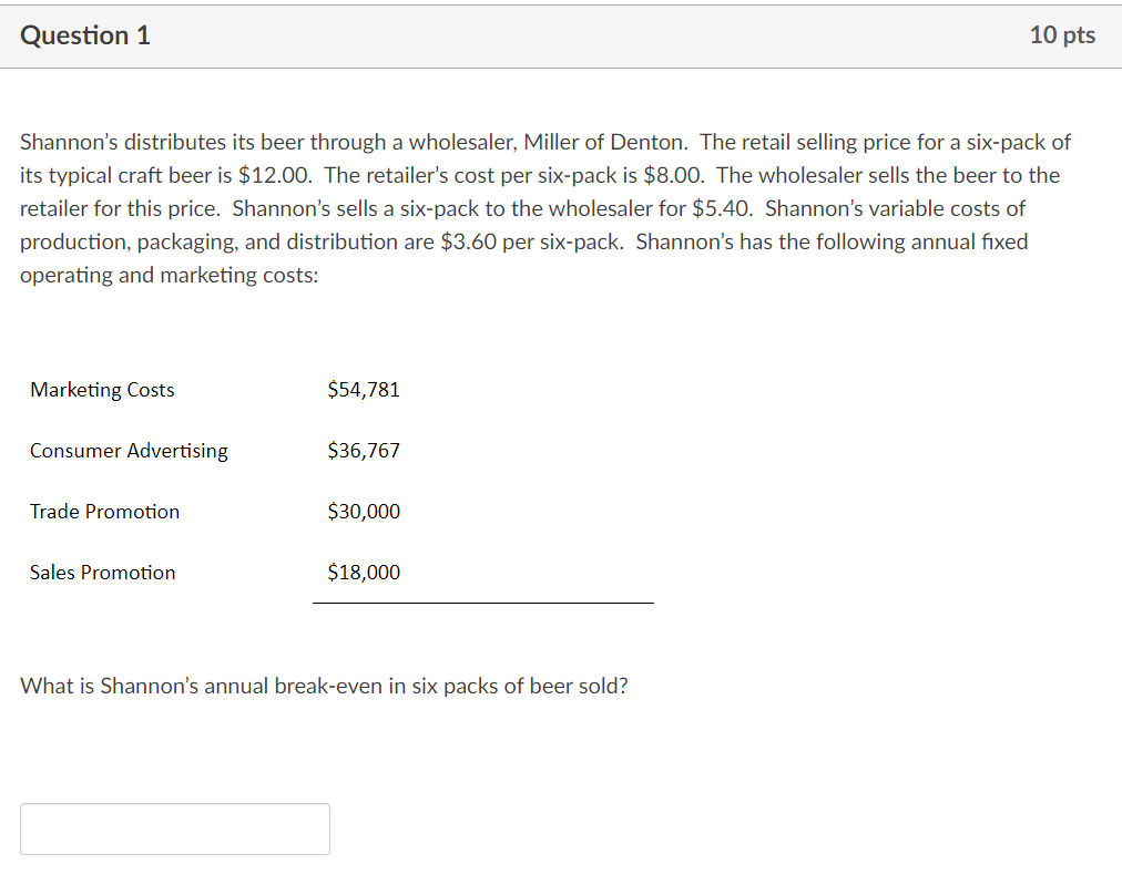 Question 1 10 pts Shannon's distributes its beer